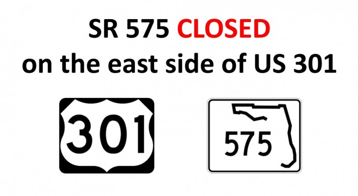 SR 575 is CLOSED at US 301